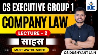 COMPANY LAW amp PRACTICE  CS EXECUTIVE GROUP 1  LECTURE 2  DUSHYANT JAIN SIR  DJC INDORE [upl. by Nowaj]