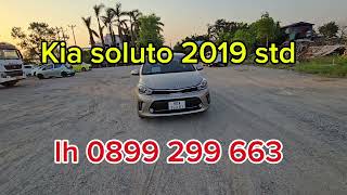 Kia soluto 2019 std Mẫu xe đẹp cho bà con cửa tiền hơn 3d lh 0899 299 663 [upl. by Eillen]