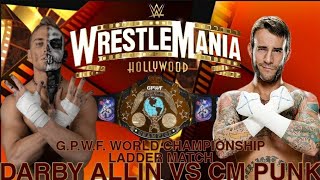 WM DARBY ALLIN VS CM PUNK FOR THE GPWF WORLD TITLE IN A LADDER MATCH [upl. by Marola630]