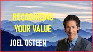 joel osteen  Recognizing Your Value [upl. by Ethelyn]