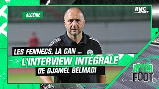 Foot  Algérie  Linterview intégrale du sélectionneur Djamel Belmadi dans LAfter [upl. by Guglielma]