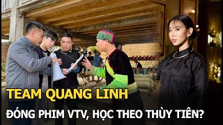 Team Quang Linh đóng phim VTV học theo Thùy Tiên [upl. by Les247]