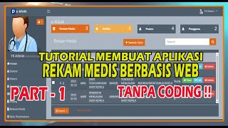 PHPrad Tutorial  Aplikasi Rekam Medis Berbasis Web tanpa coding [upl. by Rdnaskela]