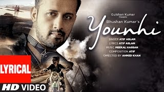 Atif Aslam  Younhi Lyrical Video Song  Atif Birthday Special  Latest Hindi Song 2017  TSeries [upl. by Dayiz974]