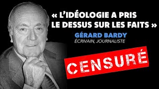 Gérard Bardy «l’idéologie a pris le dessus sur les faits» [upl. by Odlaw]