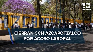 Reportan paro en CCH Azcapotzalco trabajadores sindicalizados exigen mejoras laborales [upl. by Notlrak415]