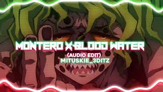 LIL NAS amp GRANDSON  MONTERO X BLOOD WATER  AUDIO EDIT [upl. by Ias]