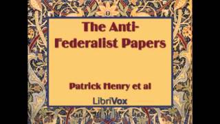 The AntiFederalist Papers FULL Audiobook  part 9 of 11 [upl. by Sokin]