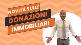 Donazioni Immobiliari Vantaggi e Opportunità [upl. by Alicia16]