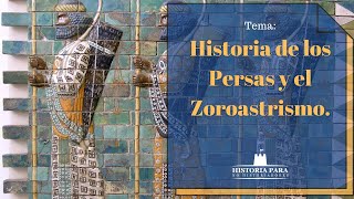 Historia de los Persas y el Zoroastrismo [upl. by Lehte]