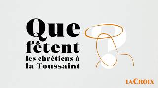 Que fêtent les chrétiens à la Toussaint [upl. by Neeneg378]