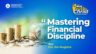 Financial Discipline  Eld Jim Mugisha  Youth for Christ Campaign 2024 [upl. by Aralk653]