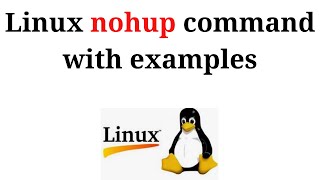 17 Linux Tutorials Linux nohup command with examples [upl. by Valoniah]