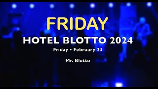 Hotel Blotto 2024 Friday [upl. by Volotta]