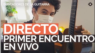 PRIMERA Emisión en DIRECTO de BUSCADORES de la Guitarra🎸 [upl. by Darej]