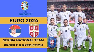 SERBIA SQUAD EURO 2024  SERBIA PREDICTION  SERBIA FOOTBALL TEAM  SERBIA POSSIBLE SQUAD [upl. by Castara262]