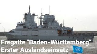 Fregatte quotBadenWürttembergquot läuft zum ersten Einsatz aus  Verabschiedung aus Wilhelmshaven [upl. by Nahsor]