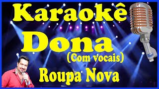 Karaokê Dona Com vocais  Roupa Nova [upl. by Ailedamla]