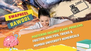 Mastering Inclined Plane Problems  Friction Analysis Tricks amp Mumbai University Numericals [upl. by Octavie]