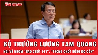 Bộ trưởng Lương Tam Quang có nhóm “Báo chốt 141” “Thông chốt kiểm soát nồng độ cồn”  Tin nhanh [upl. by Llenra]