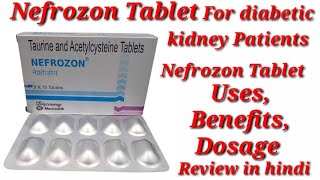 Nefrozon Tablet  Taurine and Acetylcysteine Tablet  Nefrozon Tablet Uses Dosage Benefits Review [upl. by Vanden]