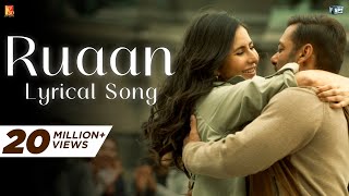 Ruaan Song  Lyrical  Tiger 3  Salman Khan Katrina Kaif  Pritam  Arijit Singh  Irshad Kamil [upl. by Brookes981]