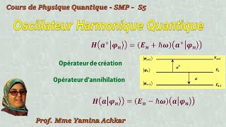 Cours de physique quantique SMP  Loscilateur harmonique quantique  Partie 3 [upl. by Sine]