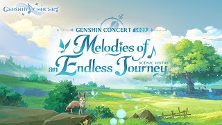 GENSHIN CONCERT 2023 quotMelodies of an Endless Journeyquot  Genshin Impact GenshinConcert2023 [upl. by Bing325]