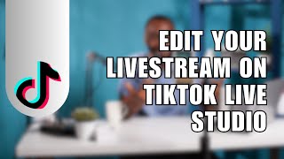 How You Can Change The Title And Topic Of Your Livestream On TikTok Live Studio [upl. by Alric]