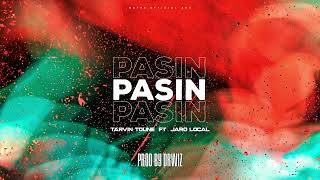 Tarvin Toune  Pasin Audio ft Jaro Local [upl. by Tacye362]