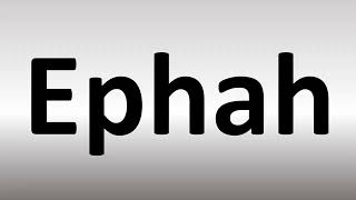 How to Pronounce Ephah BIBLE [upl. by Symons]