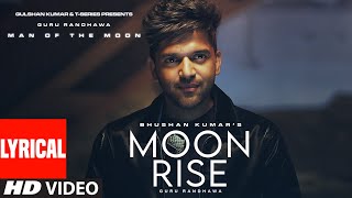 Guru Randhawa Moon Rise Lyrical Visualizer Man of The Moon  Sanjoy  Bhushan Kumar  Song 2022 [upl. by Derby986]