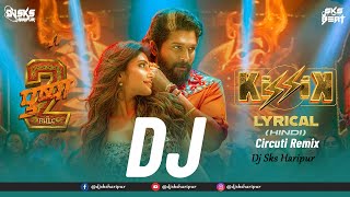 Kissik Remix  Dj Sks Haripur  Pushpa 2  Hindi Dj Song 2024  Telugu Viral Song  Bollywood New [upl. by Adnole]