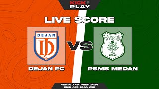 🔴 Dejan FC vs PSMS Medan  Liga 2 Indonesia  LIVE SCORE [upl. by Pincince]