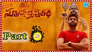 Subrahmanyapuram Telugu Full Movie Part 2  TeluguCinemaMania [upl. by Muns933]