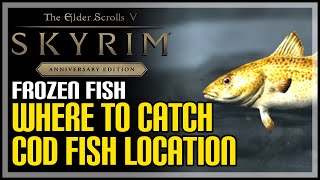 Cod Fish Location Skyrim  How to Catch Cod Fish [upl. by Anitsrik915]