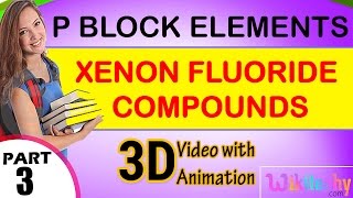 Xenon Fluoride Compounds P Block Elements class 12 chemistry subject notes lectures [upl. by Ettennej]