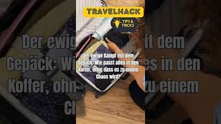 Kofferpacken Packhack Maximiere den Platz mit diesem genialen Travel Hack🧳💡 [upl. by Ilatan85]