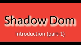 Shadow Dom in HTML Introduction tutorial [upl. by Dinnie826]