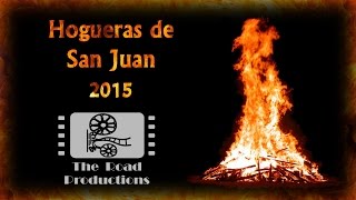 Hogueras de San Juan 2015 por The Road Productions [upl. by Aluino]