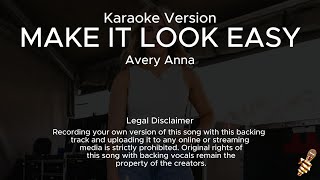 Avery Anna  Make It Look Easy Karaoke Version [upl. by Annawot863]