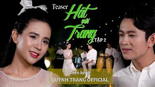 Hát với Trang Tập 2 Quỳnh Trang  Ngọc Phụng  Teaser [upl. by Cristine]