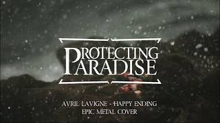 Protecting Paradise  Happy Ending Avril Lavigne Epic Metal Cover [upl. by Rafaelof157]