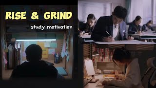 Rise amp Grind  kdrama study motivation [upl. by Goddart]