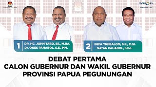 DEBAT PERTAMA CALON GUBERNUR DAN WAKIL GUBERNUR PROVINSI PAPUA PEGUNUNGAN [upl. by Annayd]