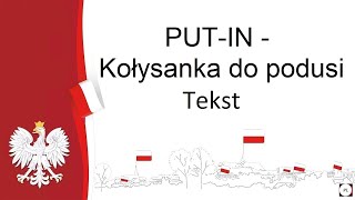 PUTIN  Kołysanka do podusi Tekst [upl. by Diamante]