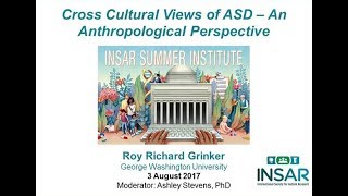 Cross Cultural Views of ASD  An Anthropological Perspective  Grinker [upl. by Loux688]