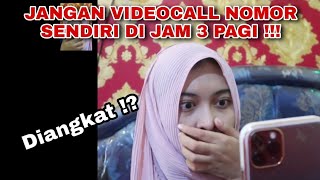 JANGAN VIDEOCALL NOMOR SENDIRI DI JAM 3 PAGI  KOK DIANGKAT [upl. by Lodi482]