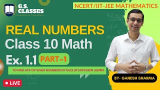 REAL NUMBERS  CLASS 10 MATH  CHAPTER 1 EX 11  PART  1 2019 [upl. by Frayne]