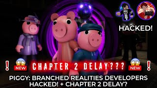 PIGGY BRANCHED REALITIES DEVELOPERS GETTING HACKED  CHAPTER 2 DELAY [upl. by Hopkins]